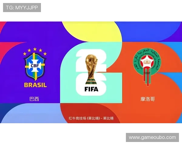 巴西对摩洛哥晋级概率评估：从历史战绩和当前状态看两队出线前景